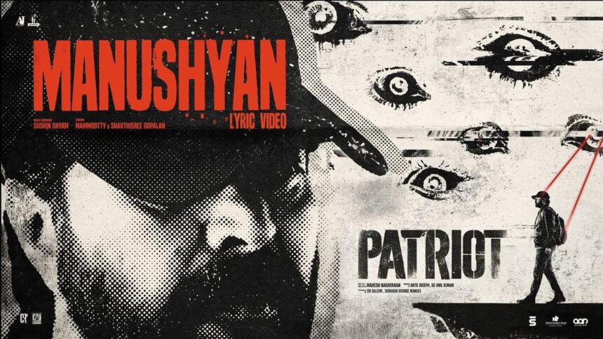 ‘Manushyan’: Second single from ‘Patriot’ featuring vocals by Mammootty out