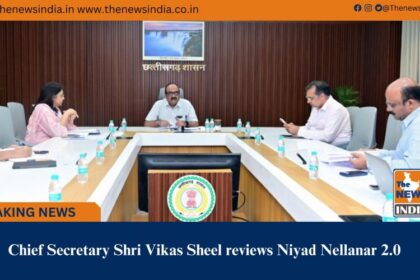 Chief Secretary Shri Vikas Sheel reviews Niyad Nellanar 2.0
