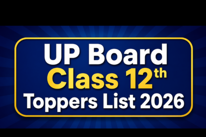 UP Board Class 12th Toppers List 2026: Names, marks, and district-wise rank holders