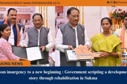 From insurgency to a new beginning : Government scripting a development story through rehabilitation in Sukma
