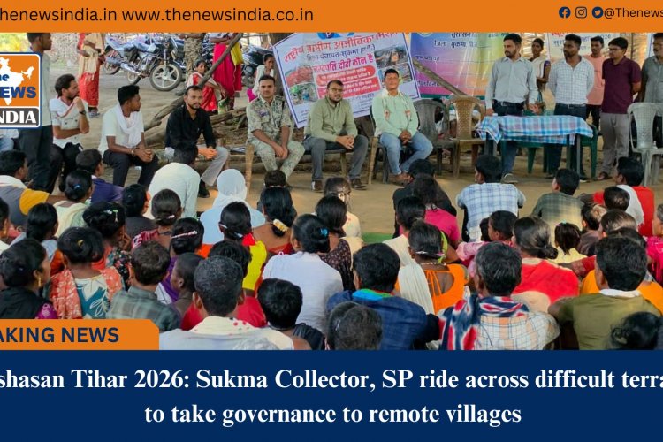 Sushasan Tihar 2026: Sukma Collector, SP ride across difficult terrain to take governance to remote villages